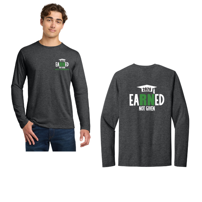 MCC Earned Not Given Short or Long Sleeve Shirt Class of 2026